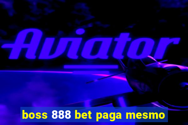 boss 888 bet paga mesmo